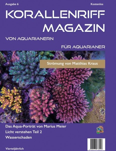 Korallenriff Magazin Ausgabe 6 von Aquarianern für Aquarianer
